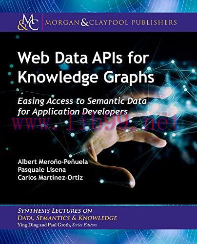 [FOX-Ebook]Web Data APIs for Knowledge Graphs: Easing Access to Semantic Data for Application D...