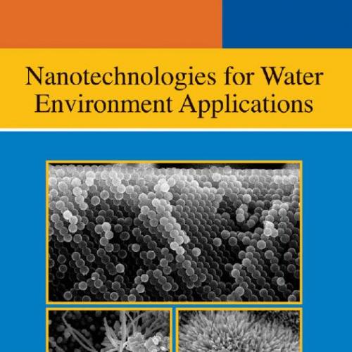 Nanotechnologies for Water Environment Applications - Zhang, Tian C_