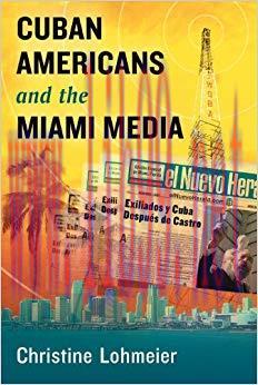 Cuban Americans and the Miami Media