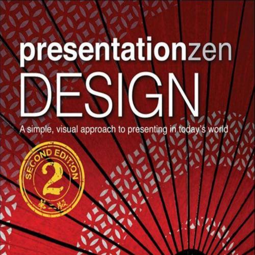 Presentation Zen Design-Simple Design Principles and Techniques to Enhance Your Presentations,2...