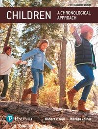 (IM)Children A Chronological Approach 5th Canadian Edition Robert V. Kail.zip
