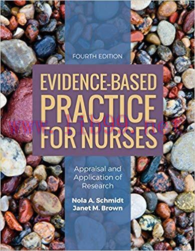 [PDF]Evidence-Based Practice for Nurses 4th Edition [Nola A. Schmidt]