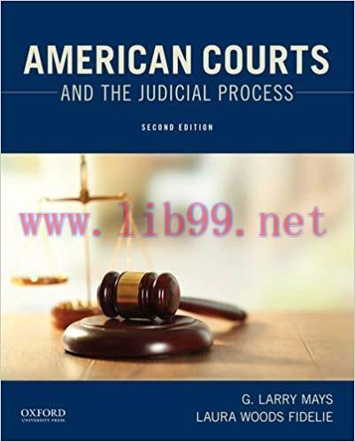 [PDF]American Courts and the Judicial Process, 2nd Edition [G. Larry Mays]