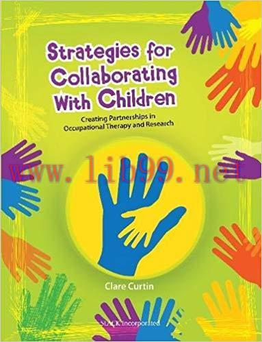 [PDF]Strategies for Collaborating With Children: Creating Partnerships in Occupational Therapy ...