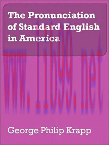 The Pronunciation of Standard English in America 1st Edition,