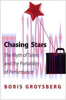 Chasing Stars: The Myth of Talent and the Portability of Performance 1st Edition,