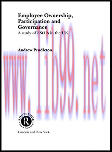 (PDF)Employee Ownership, Participation and Governance: A Study of ESOPs in the UK (Routledge Re...