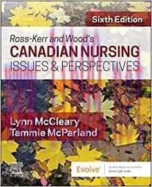 [AME]Ross-Kerr and Wood's Canadian Nursing Issues & Perspectives, 6th edition (Original PDF)