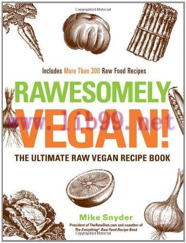 [FOX-Ebook]Rawesomely Vegan!: The Ultimate Raw Vegan Recipe Book