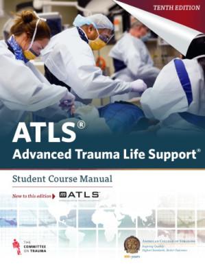 ATLS Advanced Trauma Life Support 10th Edition Student Course Manual