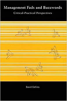 (PDF)Management Fads and Buzzwords Critical-Practical Perspectives 1st Edition