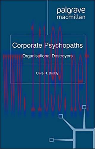 Corporate Psychopaths: Organizational Destroyers 2011 Edition,