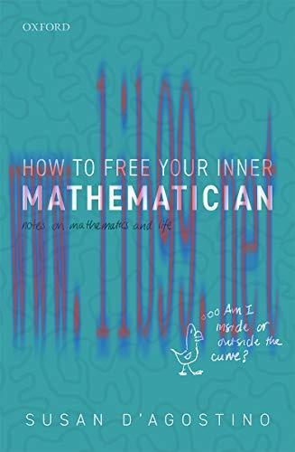 [FOX-Ebook]How to Free Your Inner Mathematician: Notes on Mathematics and Life