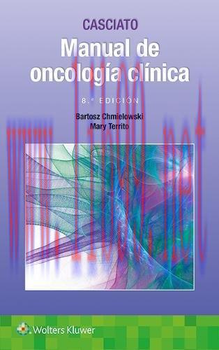 [AME]Casciato. Manual de oncolog&iacute;a cl&iacute;nica (Spanish Edition), 8ed (Original PDF)