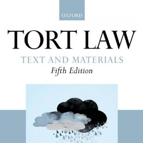 Tort Law Text and Materials 5th Edition by Ken Oliphant - Wei Zhi