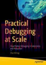 [PDF]Practical Debugging at Scale: Cloud Native Debugging in Kubernetes and Production