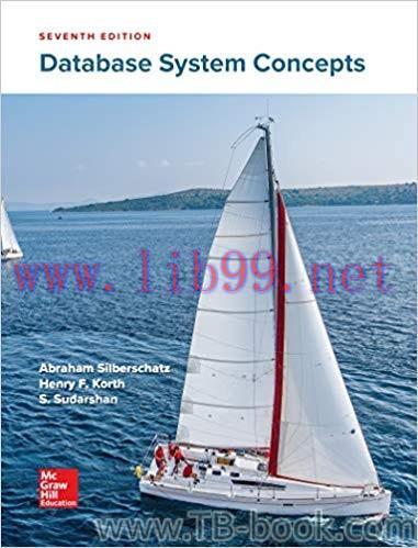 Database System Concepts 7th Edition by Abraham Silberschatz 答案