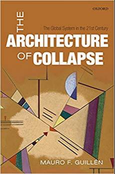 (PDF)The Architecture of Collapse The Global System in the 21st Century (Clarendon Lectures in ...