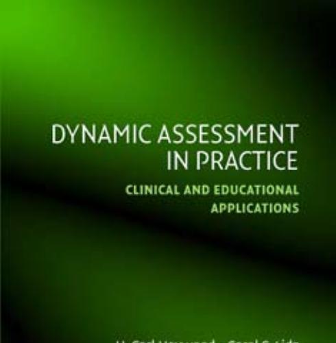 Dynamic Assessment in Practice Clinical and Educational Applications