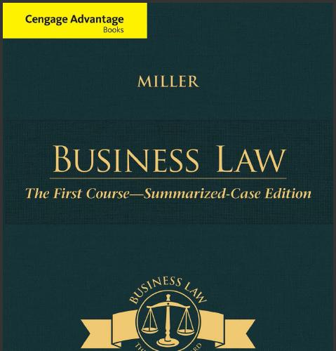 (Solution Manual)Business Law The First Course 13th Summarized Case Edition by Miller.zip