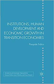 (PDF)Institutions, Human Development and Economic Growth in Transition Economies (Studies in Ec...