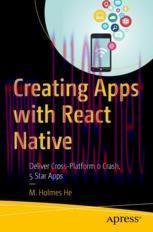 [PDF]Creating Apps with React Native: Deliver Cross-Platform 0 Crash, 5 Star Apps
