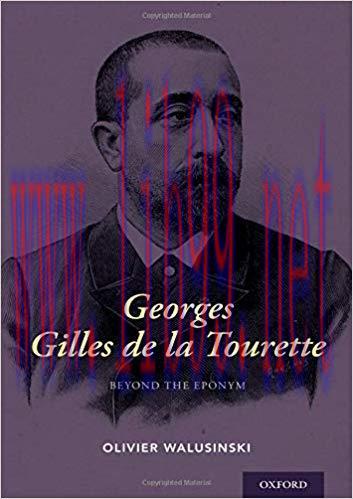 [AME]Georges Gilles de la Tourette: Beyond the Eponym