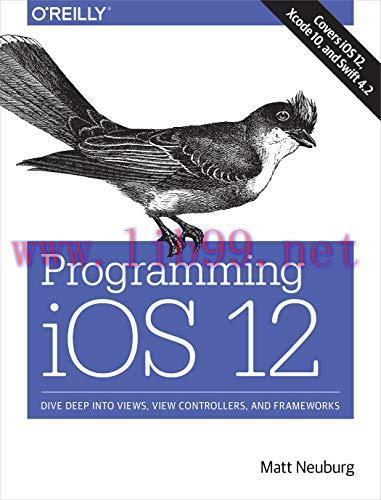 [FOX-Ebook]Programming iOS 12: Dive Deep into Views, View Controllers, and Frameworks