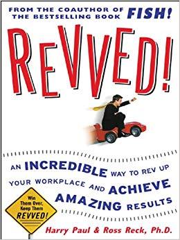 (PDF)Revved! An Incredible Way to Rev Up Your Workplace and Achieve Amazing Results 1st Edition