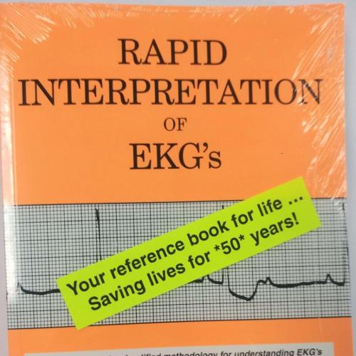 Rapid Interpretation of EKG&rsquo;s, Sixth Edition 6th Revised ed. Edition