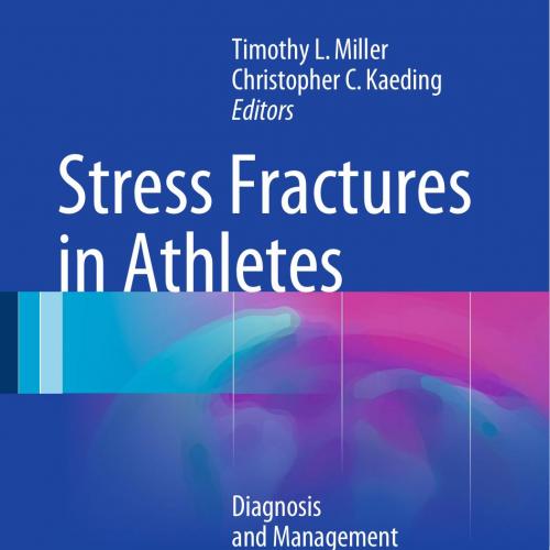Stress Fractures in Athletes Diagnosis and Management - Wei Zhi