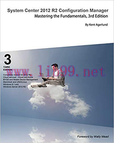 System Center 2012 R2 Configuration Manager: Mastering the Fundamentals, 3rd Edition