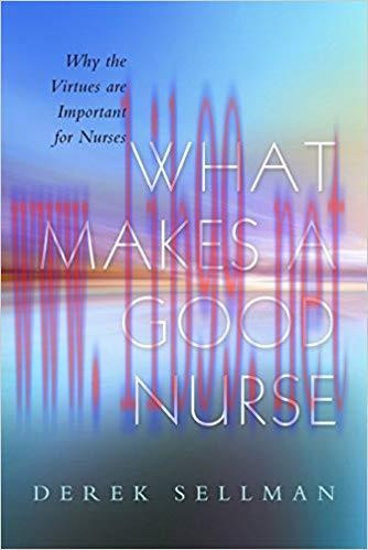 (PDF)What Makes a Good Nurse: Why the Virtues are Important for Nurses