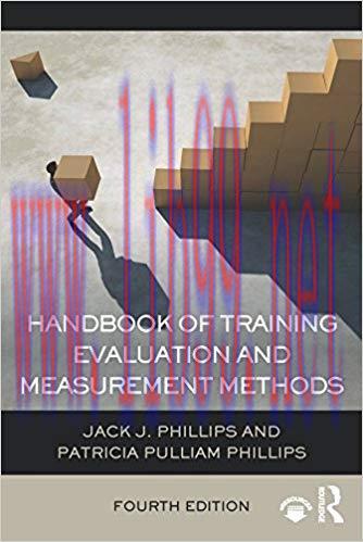 Handbook of Training Evaluation and Measurement Methods 4th Edition,