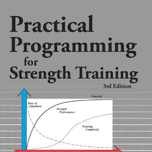 Practical Programming for Strength Training