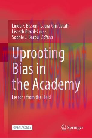 Uprooting Bias in the Academy