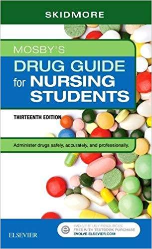 Mosby&rsquo;s Drug Guide for Nursing Students, 13th Edition