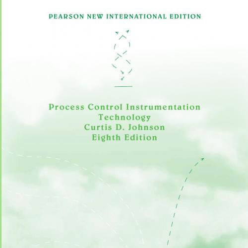 Process Control Instrumentation Technology, Eighth Edition - Curtis D. Johnson