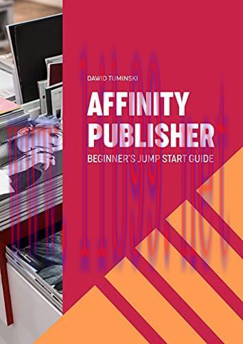 [FOX-Ebook]Affinity Publisher. Beginner's Jumpstart Guide: How to quickly create your first Aff...