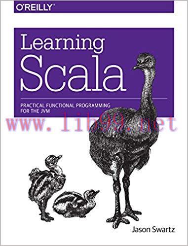 Learning Scala: Practical Functional Programming for the JVM 1st Edition,