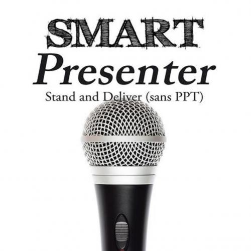 Smart Presenter_ Stand and Deliver (Sans Ppt) - Bharath Gopalan