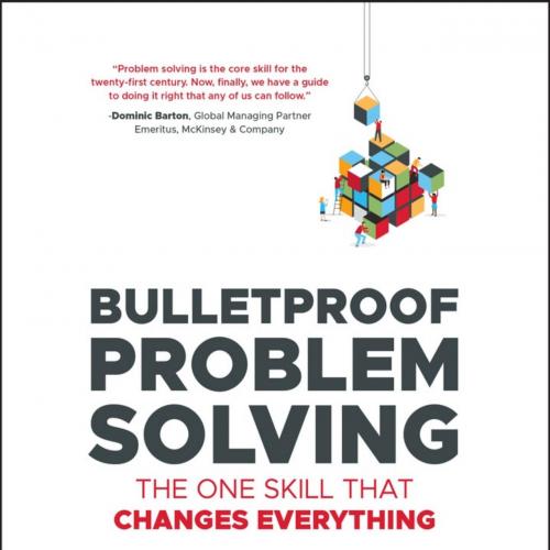 Bulletproof Problem Solving