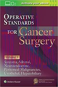 [AME]Operative Standards for Cancer Surgery: Volume 3: Sarcoma, Adrenal, Neuroendocrine, Perito...