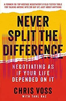 (PDF)Never Split the Difference: Negotiating As If Your Life Depended On It