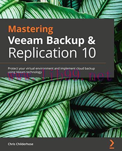 [FOX-Ebook]Mastering Veeam Backup & Replication 10: Protect your virtual environment and implem...