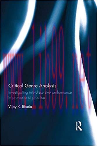 Critical Genre Analysis: Investigating interdiscursive performance in professional practice 1st...