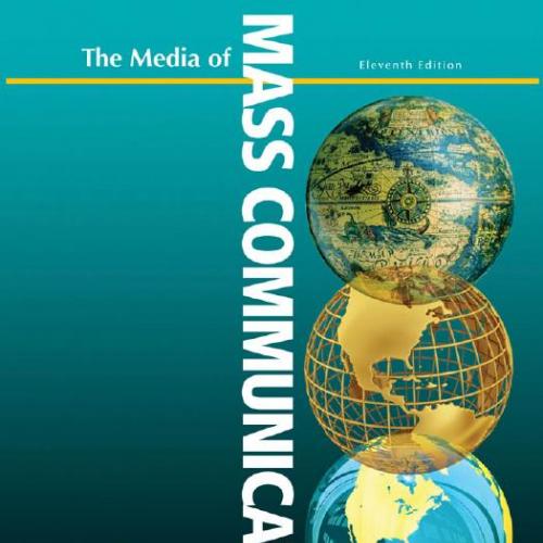 Media of Mass Communication 11th Edition by John Vivian, The