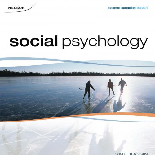 Social Psychology 2nd Second Canadian Edition by Saul Kassin, Steven Fein