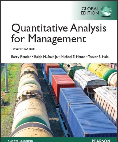 (Solution Manual)Quantitative Analysis for Management,12th Global Edition.zip