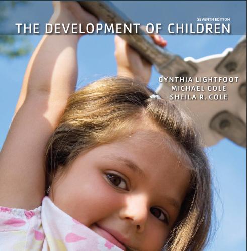 (Test Bank)The Development of Children 7th Edition by Cynthia Lightfoot.zip